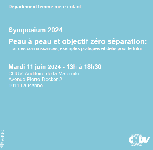 <p>DFME Symposium 2024<br />
Peau à peau et objectif zéro séparation:<br />
Etat des connaissances, exemples pratiques et défis pour le futur</p>
